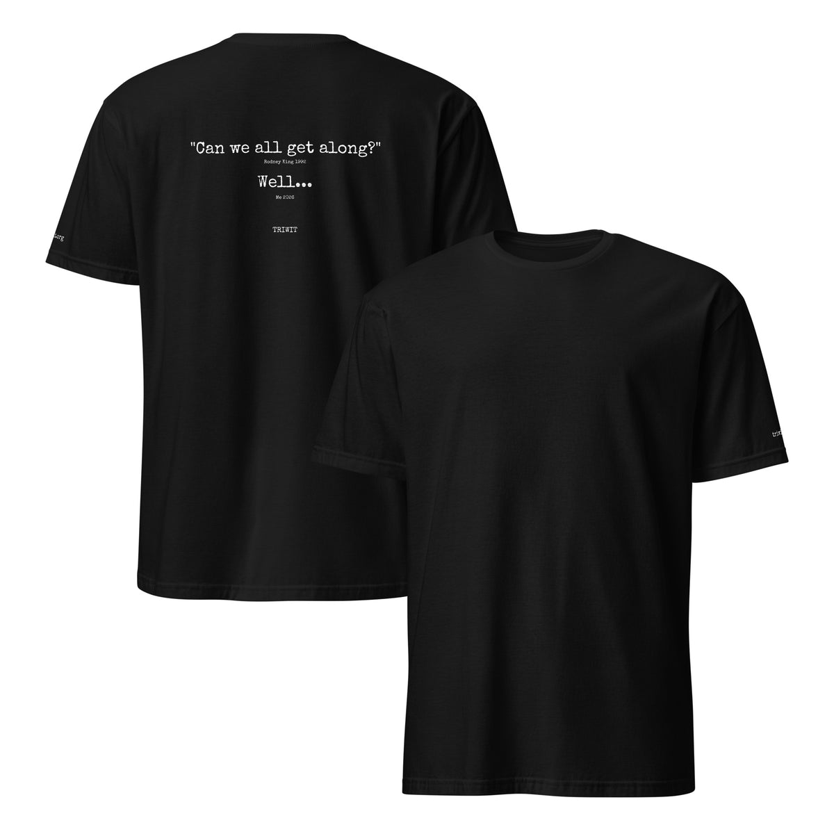Front and back views of the Black T-shirt, showing the unprinted front and the statement printed on the back.