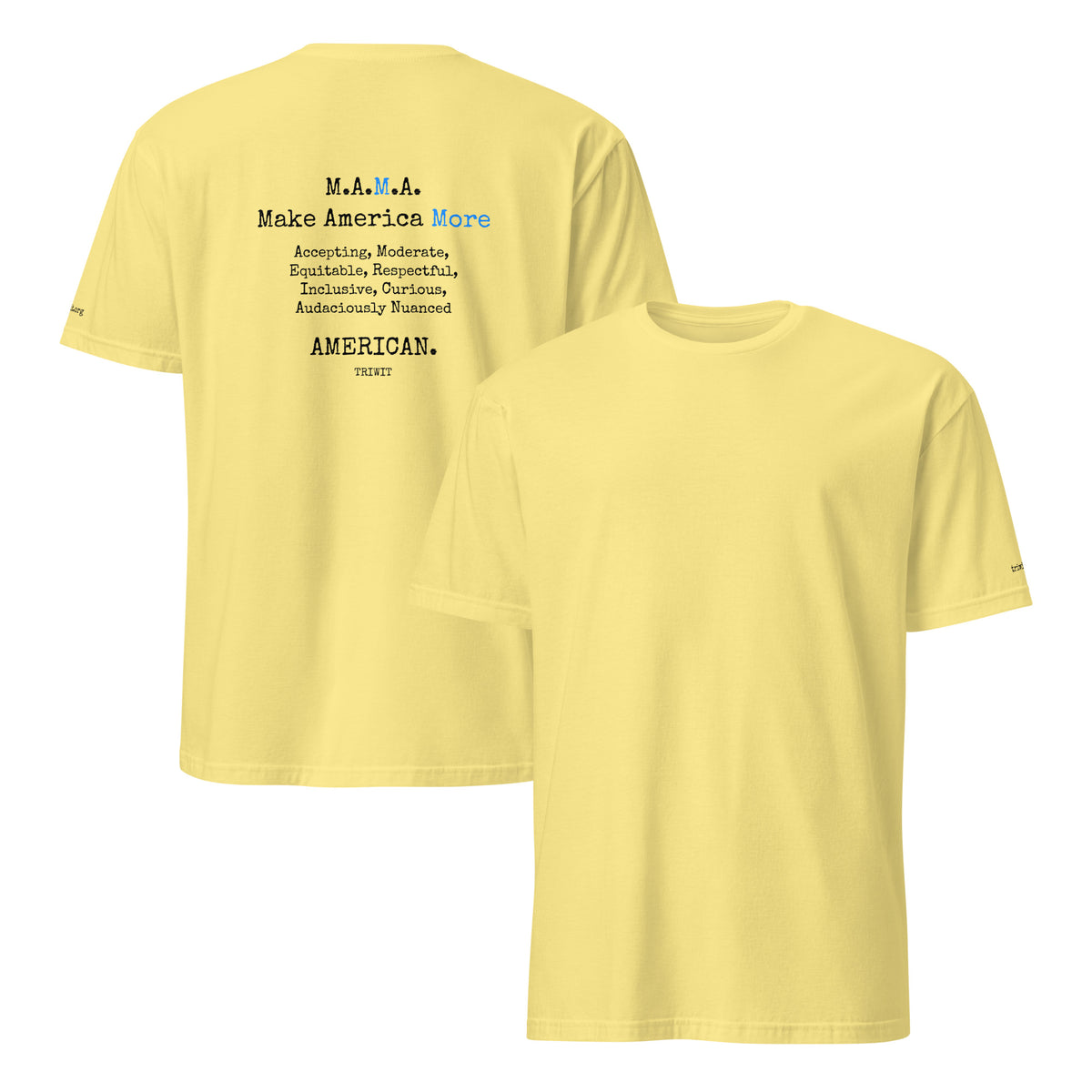 Front and back views of the Cornsilk T-shirt, showing the unprinted front and the statement printed on the back.