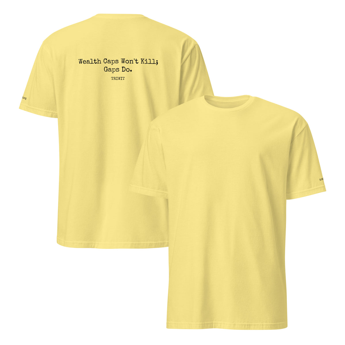 Front and back views of the Cornsilk T-shirt, showing the unprinted front and the statement printed on the back.