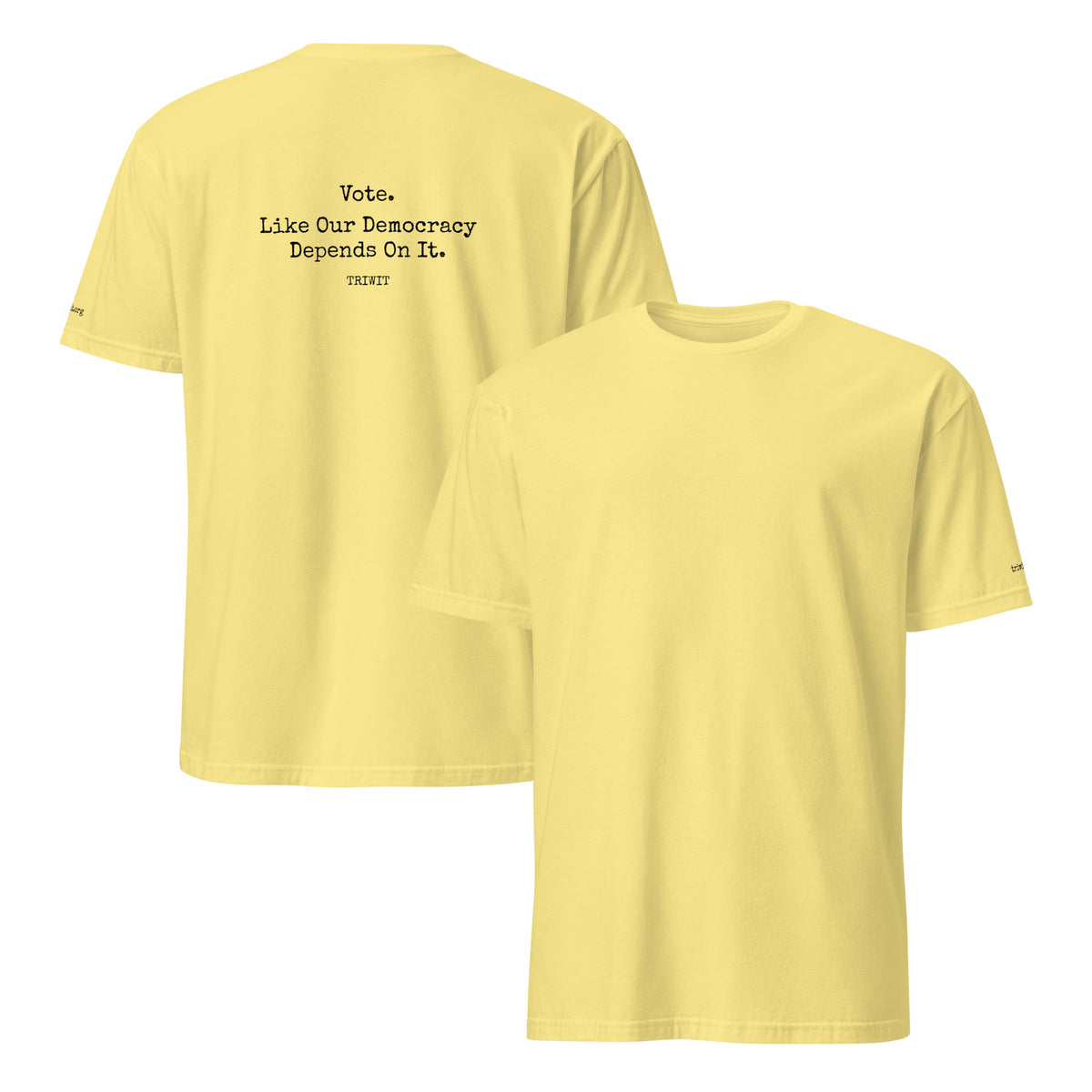 Front and back views of the Cornsilk T-shirt, showing the unprinted front and the statement printed on the back.