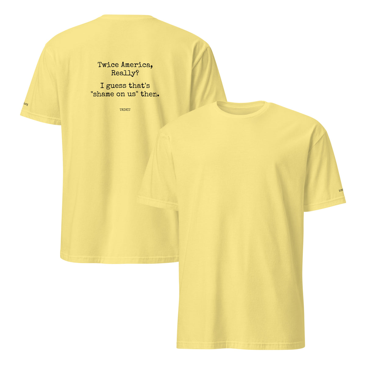 Front and back views of the Natural T-shirt, showing the unprinted front and the statement printed on the back.