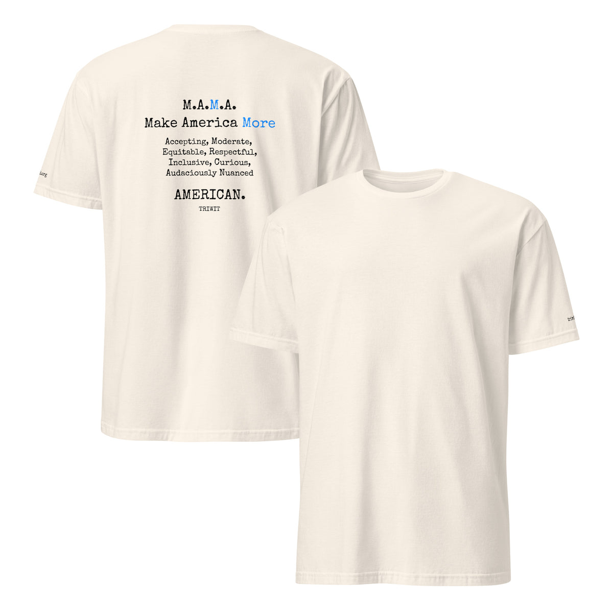 Front and back views of the Natural T-shirt, showing the unprinted front and the statement printed on the back.