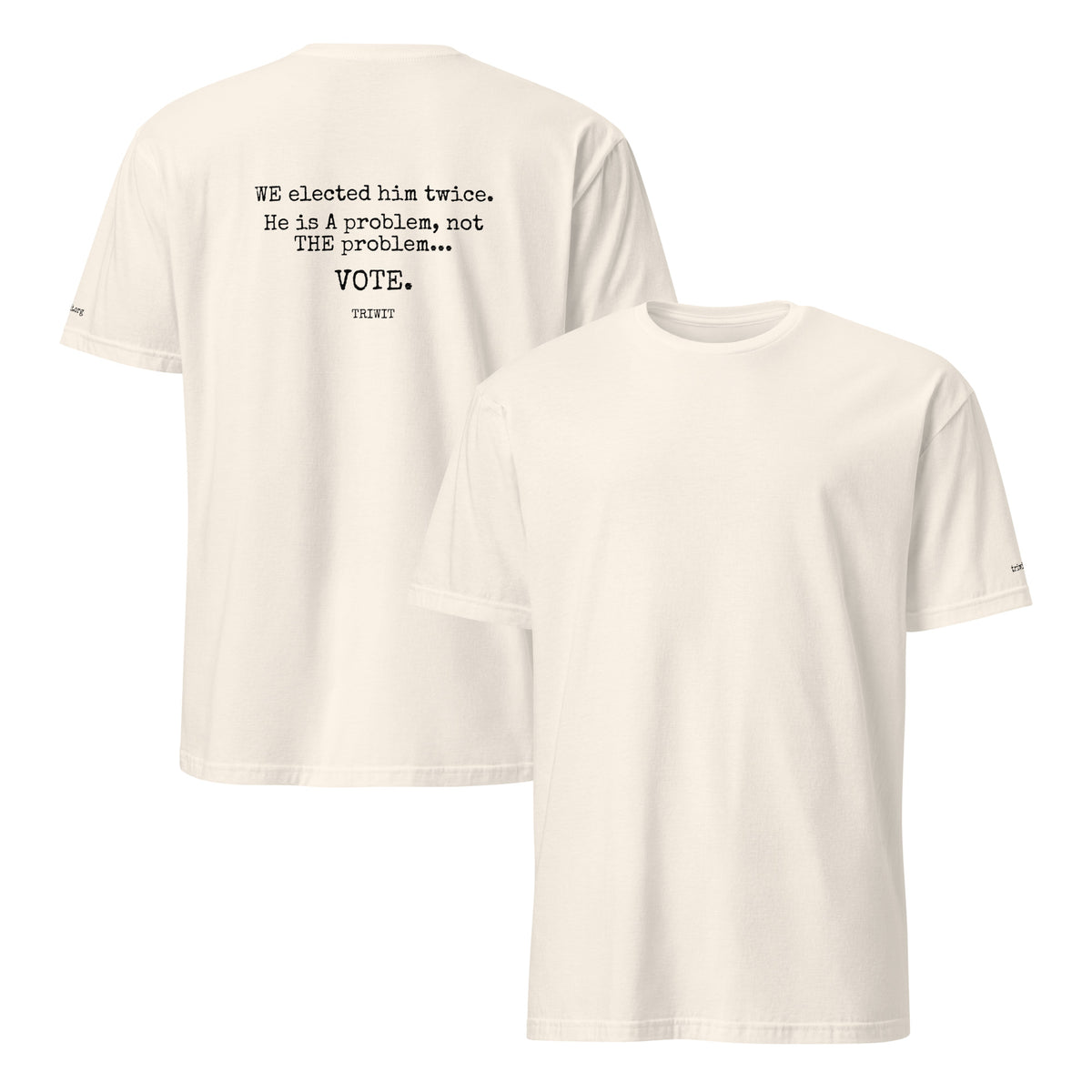 Front and back views of the Natural T-shirt, showing the unprinted front and the statement printed on the back.