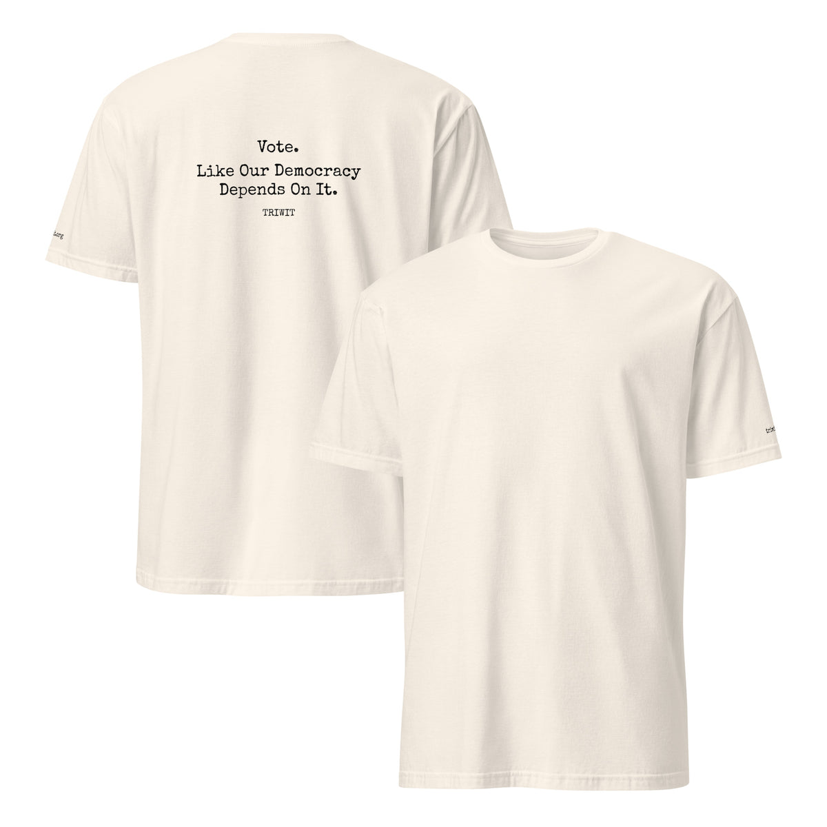 Front and back views of the Natural T-shirt, showing the unprinted front and the statement printed on the back.