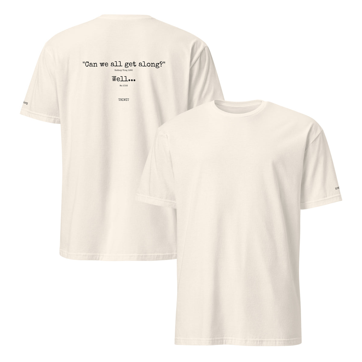 Front and back views of the Natural T-shirt, showing the unprinted front and the statement printed on the back.
