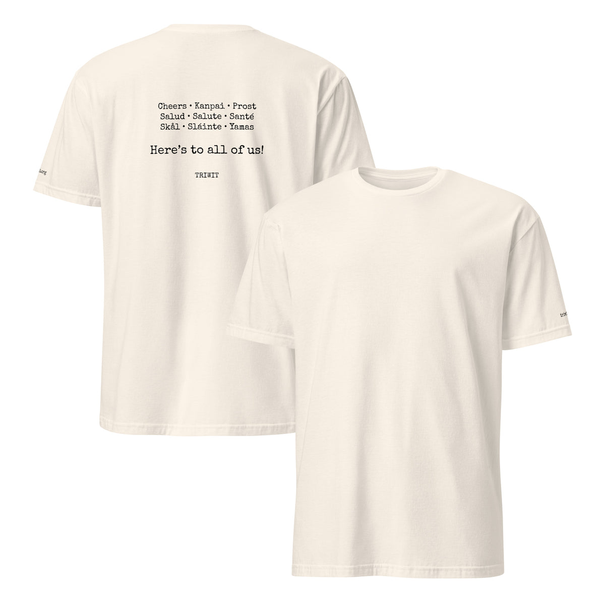 Front and back views of the Natural T-shirt, showing the unprinted front and the statement printed on the back.