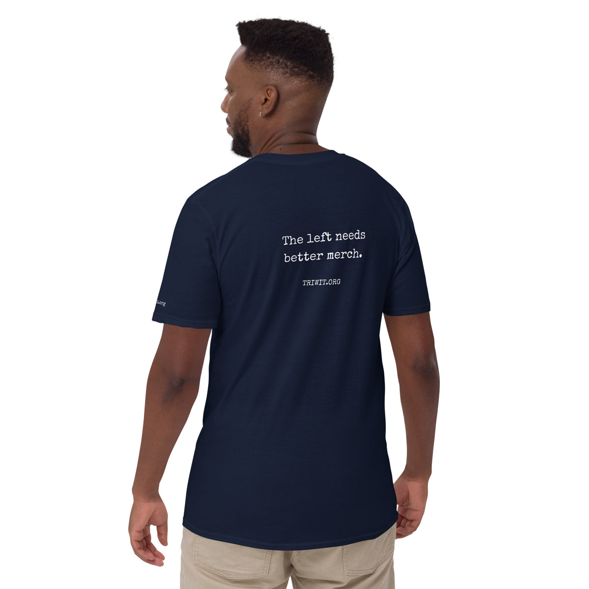 Rear view of a model wearing the Navy T-shirt, showing the statement printed on the back.