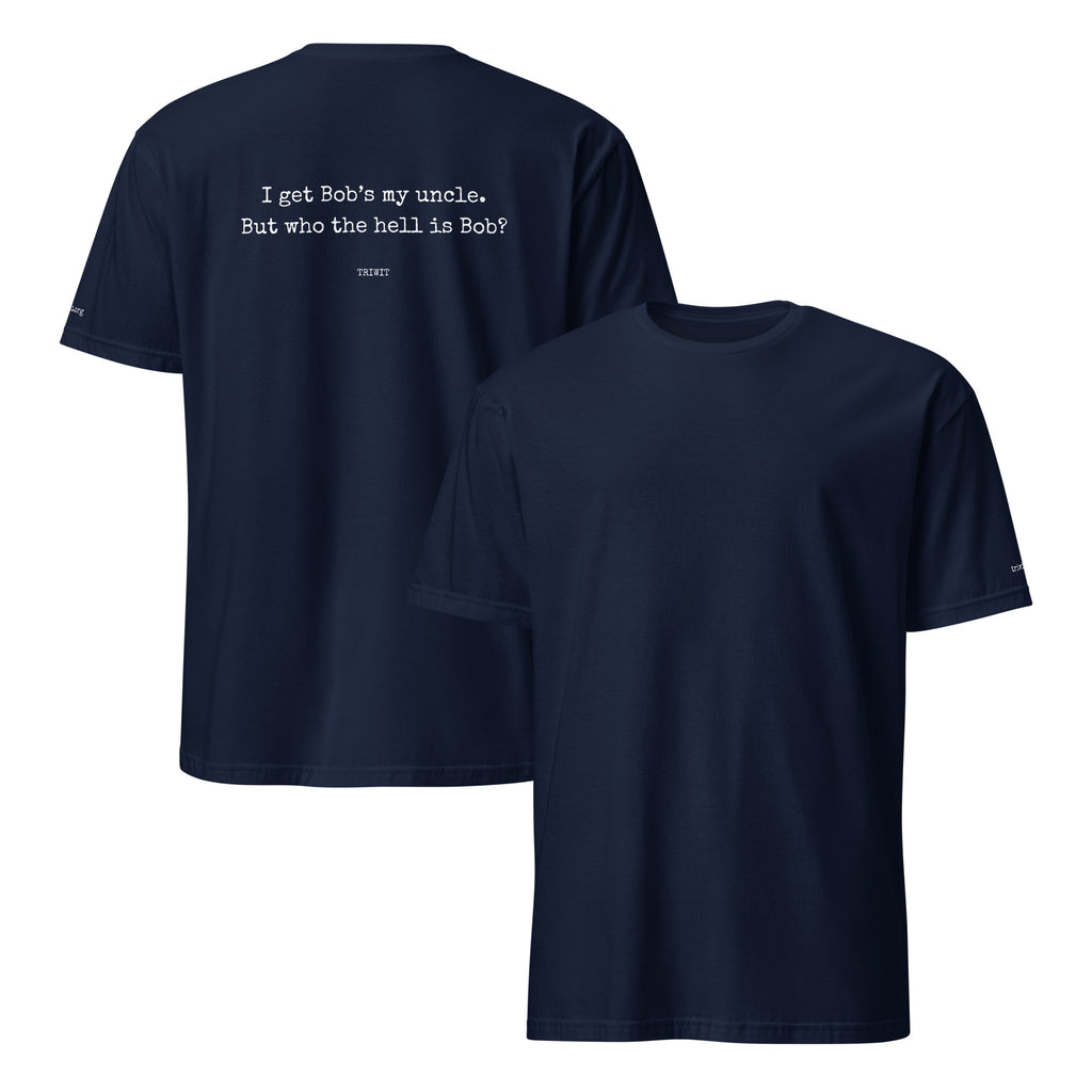 Navy T-shirt, front and back, with an unprinted front and the statement printed in white above TRIWIT on the back.