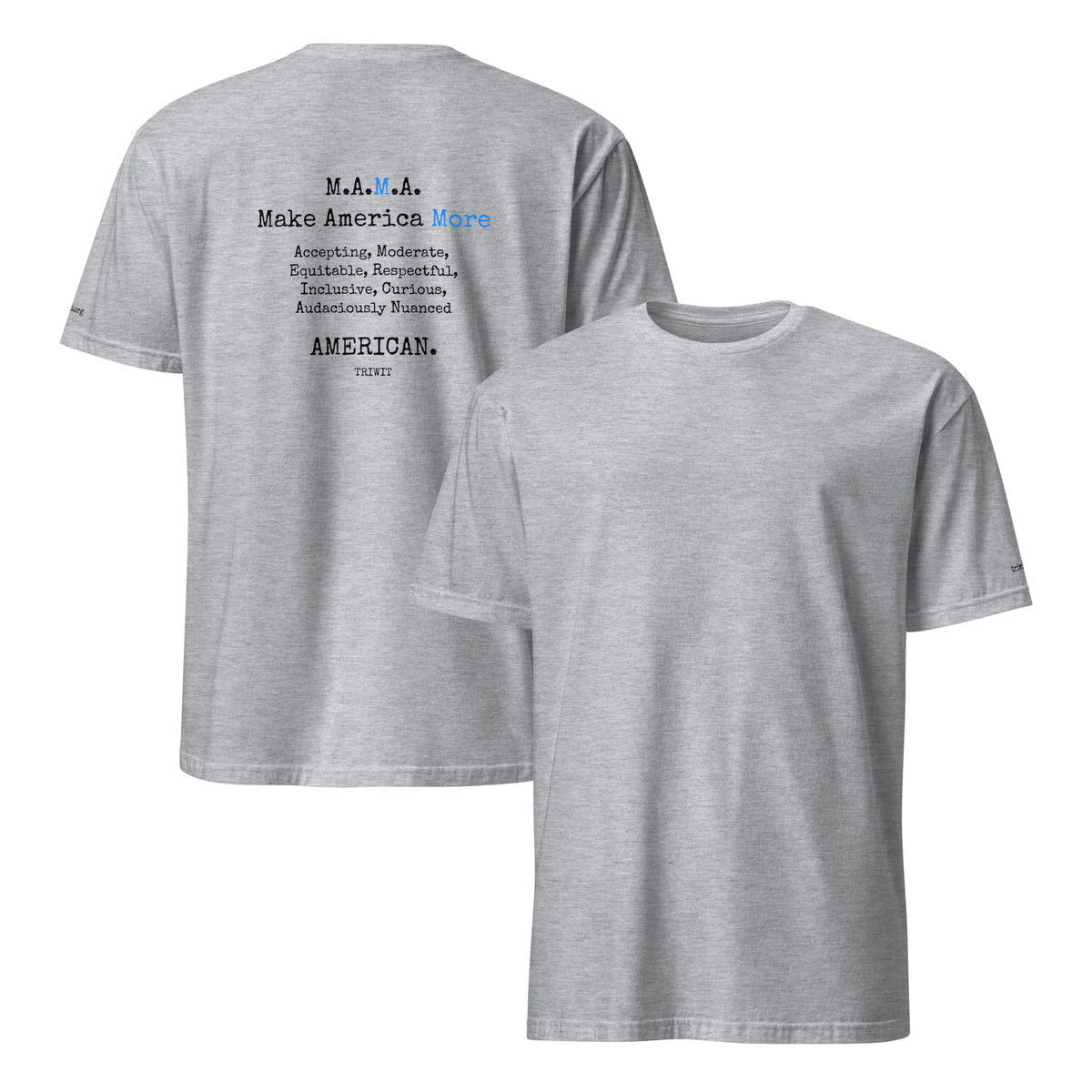 Front and back views of the Sport Grey T-shirt, showing the unprinted front and the statement printed on the back.