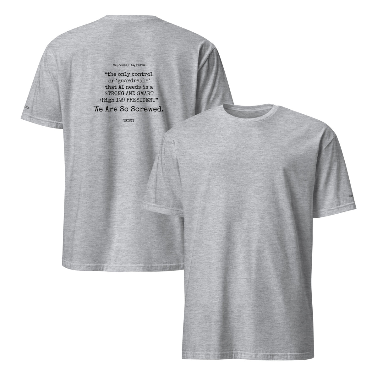 Front and back views of the Sport Grey T-shirt, showing the unprinted front and the statement printed on the back.