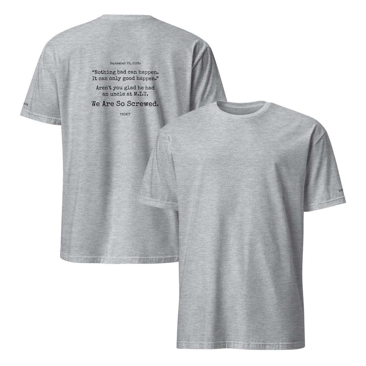 Front and back views of the Sport Grey T-shirt, showing the unprinted front and the statement printed on the back.