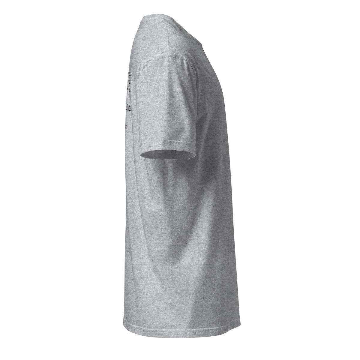 Sport Grey T-shirt, right-side view showing the unprinted sleeve and part of the statement printed in black on the back.